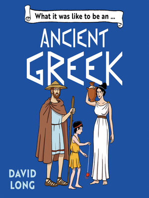 cover image of What it was like to be an Ancient Greek